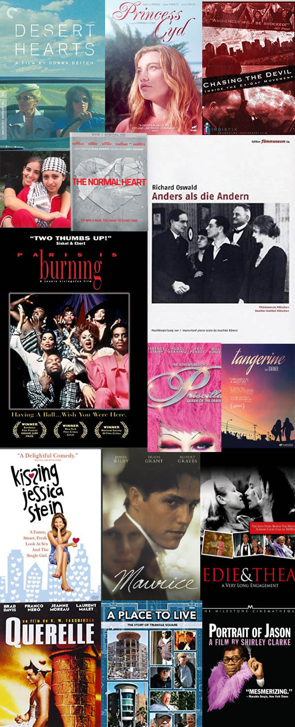 LGBT films: Paris is Burning, Anders al die Anderen, A Place to Live, Desert hearts, Kissing Jessica Stein, Princess Cyd, The Normal Heart, Maurice, Tangerine, Priscilla, Queen of the Desert, Querelle, Portrait of Jason