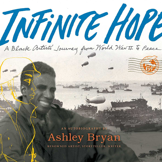 Cover of Ashley Bryan's autobiography Infinite Hope featuring a black and white photo of him as a young WWII soldier with an outline sketch of a soldier in yellow overlaid