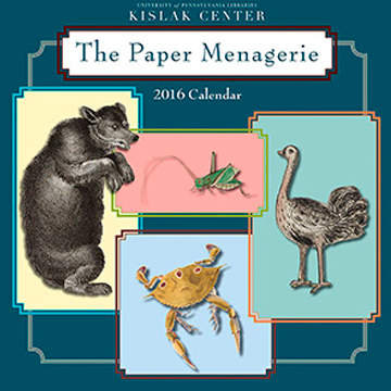 Cover of The Paper Menagerie 2016 calender with images of a bear, grasshopper, ostrich, and crab from various Kislak Center collections.