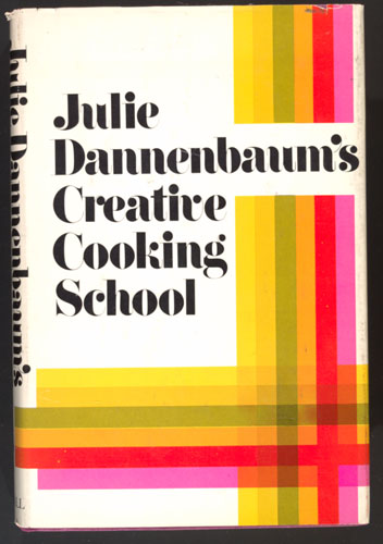 Cover of Julie Dannenbaum’s Creative Cooking School.
