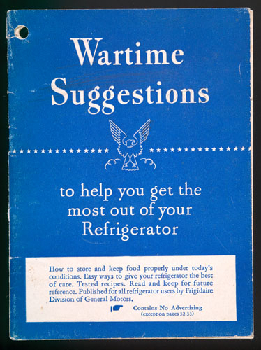 Cover of Wartime Suggestions to Help You Get the Most Out of Your Refrigerator: How to Store and Keep Food Properly Under Today’s Conditions.