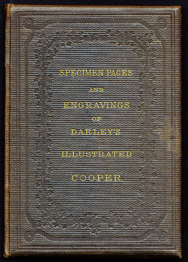 Embossed fabric cover that reads Specimen Pages and Engravings of Darley's Illustrated Cooper