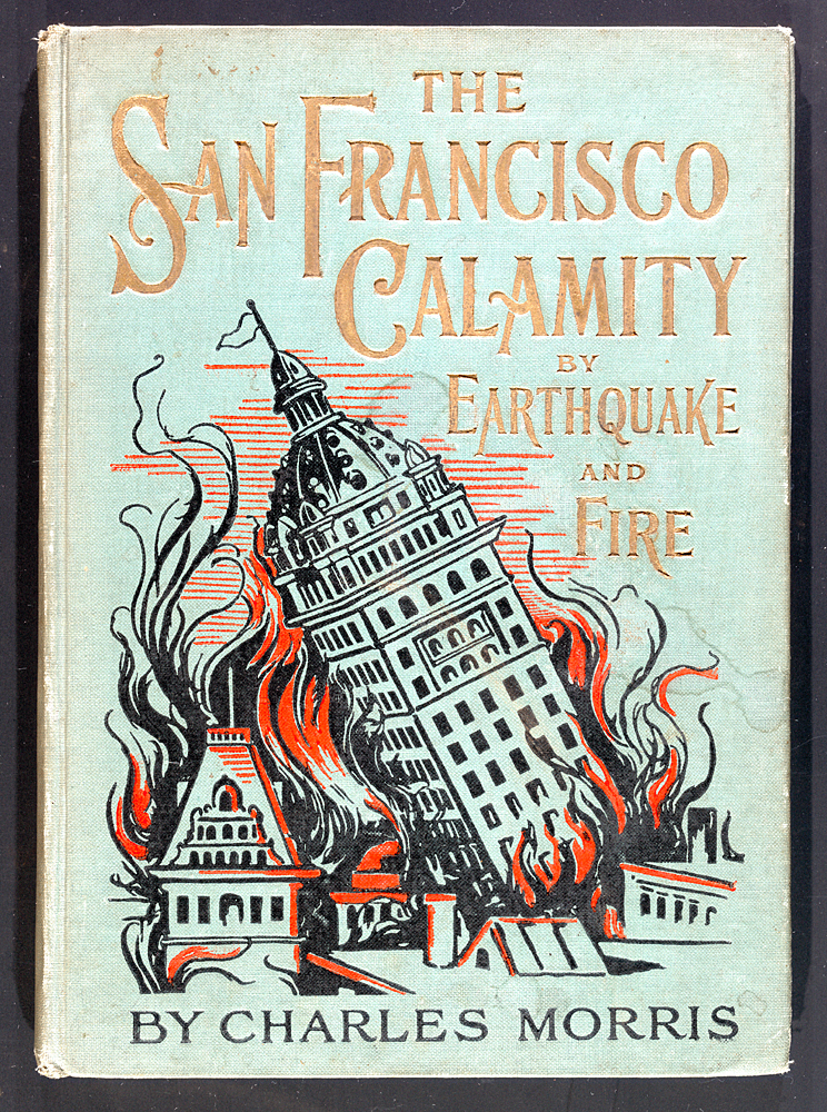 Illustrated Cover of The San Francisco Calamity by Earthquake and Fire