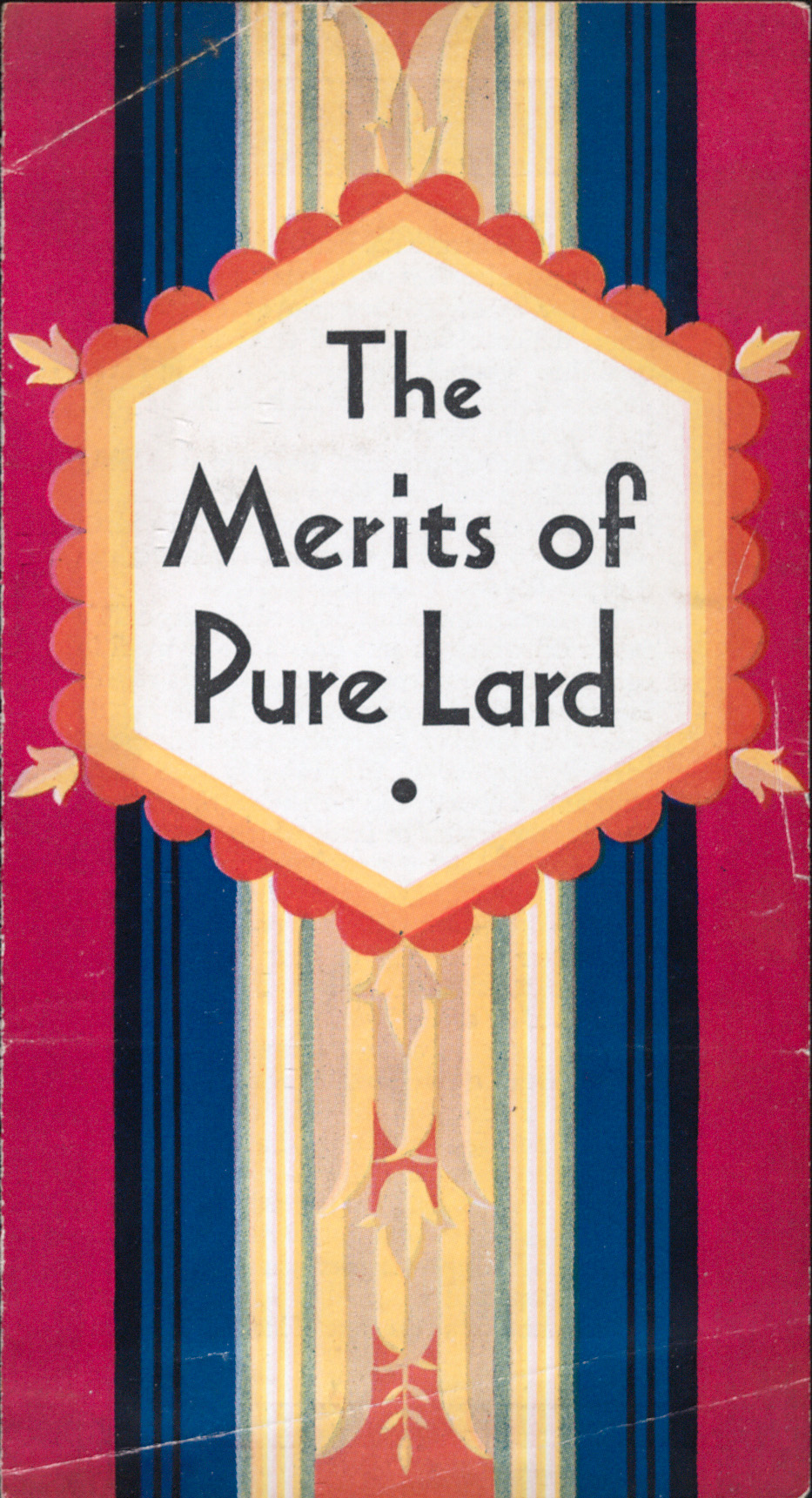 Merits of Pure Lard. No publisher, n.d.