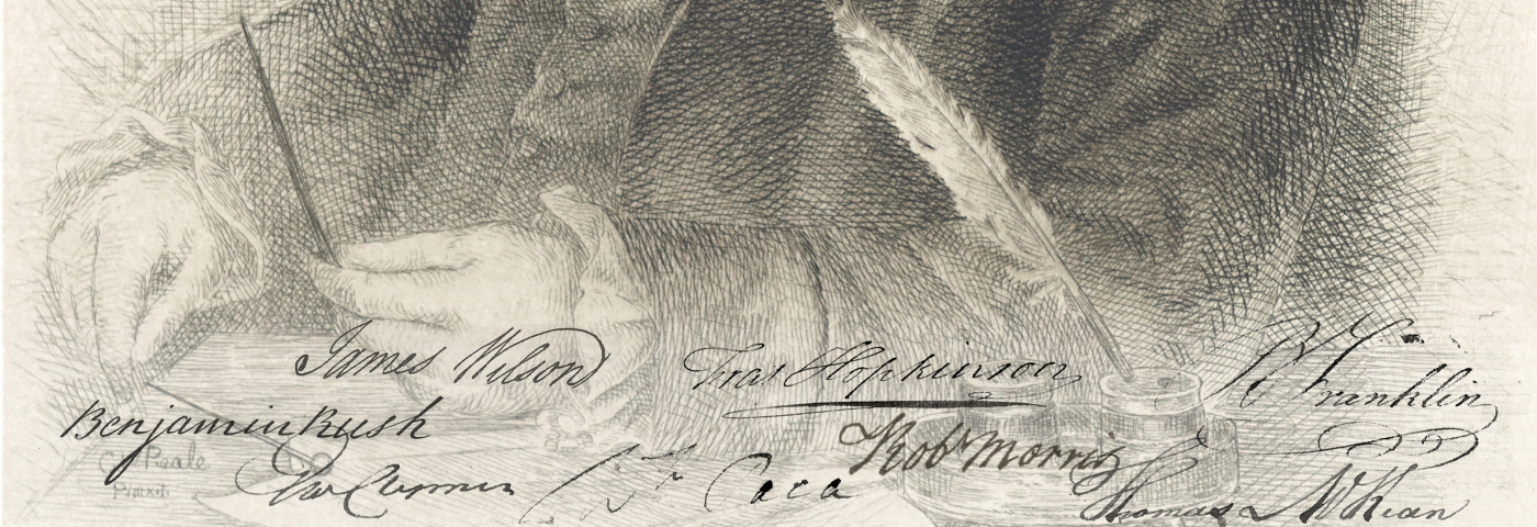 Signatures of James Wilson, Francis Hopkinson, Benjamin Franklin, Benjamin Rush, Robert Morris, George Clymer, William Paca, Thomas McKean