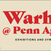 Warhol @ Penn Again  Exhibitions and Symposium